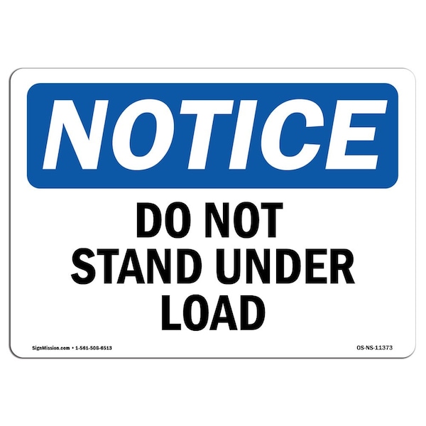 Safety Sign, OSHA Notice, 3.5" Height, Do Not Stand Under Load Sign, Landscape, 10PK